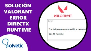 SOLUCION Valorant Error Directx Runtime [upl. by Rehpotsirhcnhoj]