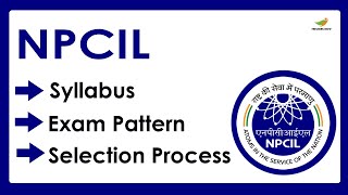 NPCIL Syllabus Syllabus 2023  Selection Process Exam Pattern [upl. by Johan]