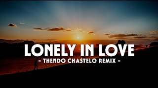 DJ LONELY IN LOVE FVNKYNIGHT THENDO CHASTELO REMIX BASSGANGGA 2024‼️ [upl. by Htepsle]