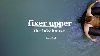 Fixer Upper The Lakehouse  Official Teaser  Magnolia Network [upl. by Nimoynib347]