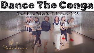 Dance The Conga  Line Dance  Choreo Helen Parkyn UK  November 2023 [upl. by Liliane]