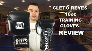 Cleto Reyes Boxing Gloves Review 18oz by ratethisgear [upl. by Ymer]