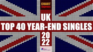 UK YEAREND SINGLE CHARTS 2022  TOP 40  ChartExpress [upl. by Eiznekcam449]