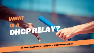 DHCP Relay Agent  IP Helper Address  DHCP 7 [upl. by Denison]