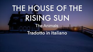 The Animals  The House Of The Rising Sun  Tradotto in Italiano [upl. by Llohcin719]