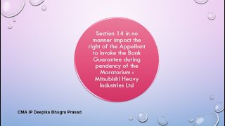 Sec14 cannot impact the right of Appellant to invoke Bank Guarantee during pendency of Moratorium [upl. by Nomahs580]