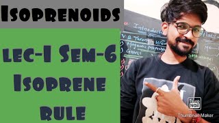 Isoprene rule Terpenoids  lec1 sem6 organic chemistry unit2b isoprenoid [upl. by Hcire]