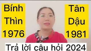 Xem Tử Vi tuổi Bính Thìn sn 1976  tuổi Tân Dậu sn 1981 xem năm 2024 [upl. by Bettencourt316]