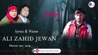 Khowar new song 2024  lyricsampVoice  Ali zahid jewan  Chitrali new song 2024  new khowar song [upl. by Pine711]