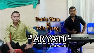 ARYATI  Ismail Marzuki  Cover Patris Maru amp Yola Tuang [upl. by Niatsirhc]