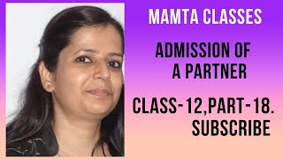 Admission of a Partner Class 12 Part 18 202425 by Mamta Keshri [upl. by Jule]