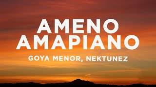 Goya Menor  Ameno Amapiano Remix Lyrics  You want to bamba you want to chill with the big boys [upl. by Pail]