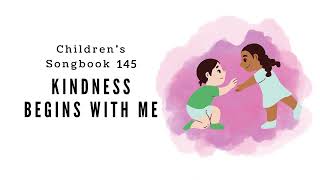 Kindness Begins with Me  LDS Primary Song Sing Along [upl. by Ruhtracm561]