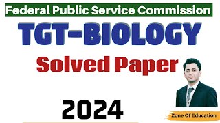 FPSC TGT Biology Solved Paper 2024  Trained Graduate Teacher Bio Solved Paper  FPSC Past Paper [upl. by Yslehc]