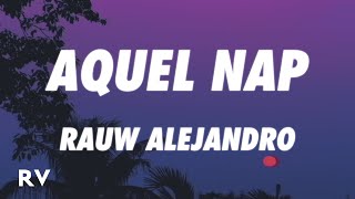 Rauw Alejandro  Aquel Nap ZzZz LetraLyrics [upl. by Standush]