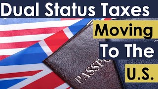 Dual Tax Status  Moving To The United States US [upl. by Burkitt]