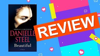 Book Review Beautiful by Danielle Steel  Discover the Power of Resilience and SelfDiscovery [upl. by Ecnarwal771]