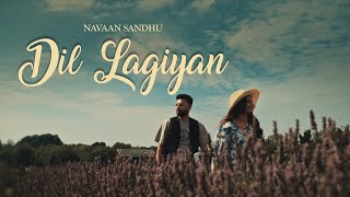 DIL LAGIYAN Navaan Sandhu Official Video Naveezy  Teji  SKY  New Latest Punjabi Songs 2023 [upl. by Llerraf550]