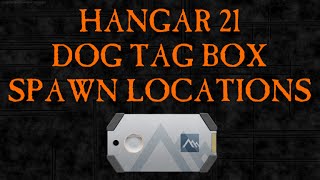 Dog Tag Box Spawn Locations  Hangar 21 [upl. by Annaerb545]