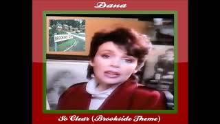 Dana  So Clear  Brookside Tv Theme [upl. by Waring279]