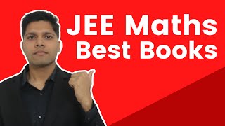 Best Mathematics Books for JEE Main  Advanced by AIR 1  Kalpit Veerwal [upl. by Eedeed540]