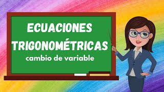 ¡Aprende a resolver ECUACIONES TRIGONOMÉTRICAS con CAMBIO de VARIABLE 🤯 [upl. by Anavlis]