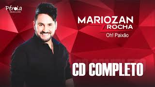 CD COMPLETO MARIOZAN ROCHA DENTRO DE MIM [upl. by Iana]