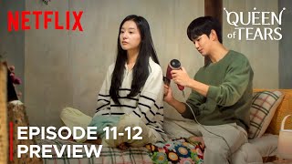 Queen of Tears  Episode 1112 Preview  Kim Soo Hyun  Kim Ji Won ENG SUB [upl. by Elletnwahs]