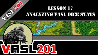 VASL 201  Lesson 17  Dice Stats Analysis [upl. by Brander73]