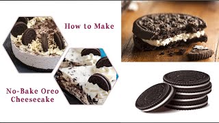 NO BAKE OREO CHEESECAKE [upl. by Lucienne]