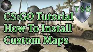 CSGO Tutorial  How To Install Custom Maps [upl. by Uchida]