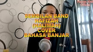 Halimah  COVER  Hafizah  Sembilan Band Bahasa Banjar [upl. by Naedan]