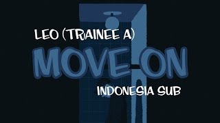 LEO TRAINEE A  MOVE ON INDO SUB [upl. by Esiuole493]