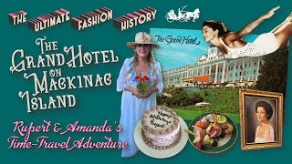 🌼 THE GRAND HOTEL on MACKINAC ISLAND Rupert amp Amandas Time Travel Adventure [upl. by Tallbot]