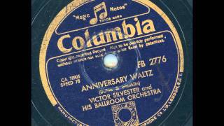 Victor Silvester  Annyversary Waltz [upl. by Zerimar]