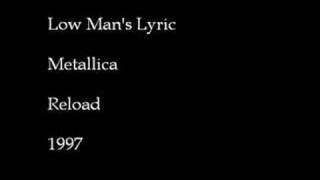 Metallica  Low Mans Lyric [upl. by Corson]