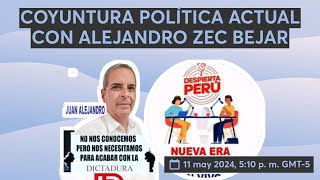 COYUNTURA POLÍTICA ACTUAL CON ALEJANDRO ZEC BEJAR [upl. by Haldan132]