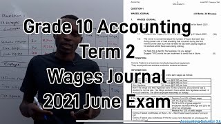 Grade 10 Accounting Term 2  Salaries and Wages Journal  2021 June Exam paper Question 1 [upl. by Lancelle]