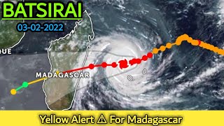 Batsirai Cyclone  Yellow Alert for Madagascar  03022022 [upl. by Colwen]