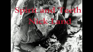 Spirit and Teeth  Nick Land Audiobook [upl. by Heda]