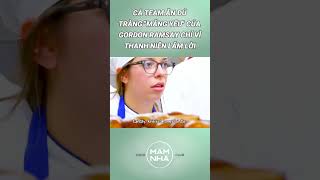 CẢ TEAM ĂN ĐỦ TRÀNG quotMẮNG YÊUquot CỦA GORDON RAMSAY CHỈ VÌ THANH NIÊN LẮM LỜI masterchef [upl. by Emilia]