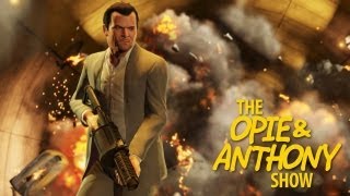 Opie amp Anthony Grand Theft Auto V with Lazlow 091313 [upl. by Scammon321]