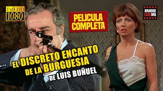 EL DISCRETO ENCANTO DE LA BURGUESIA  Luis Buñuel  PELICULA COMPLETA Subtitulada en Español [upl. by Magnus942]