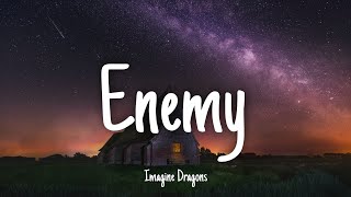 Enemy  Imagine Dragons  Lyrics 1 HOUR [upl. by Aicirtal]