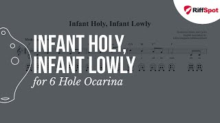 Infant Holy Infant Lowly 6 Hole Ocarina Tab [upl. by Nonnahc488]