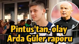 💥 Pintusun olay Arda Güler raporu Ancelottinin elini kolunu bağladı realmadrid [upl. by Edorej]