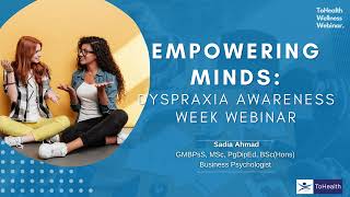 Empowering Minds Dyspraxia Awareness Week Webinar  ToHealth Wellness Webinar [upl. by Sokim]