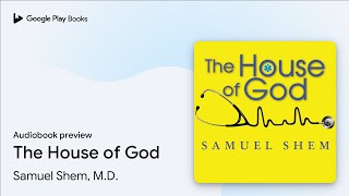 The House of God by Samuel Shem MD · Audiobook preview [upl. by Ozkum]