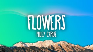 Miley Cyrus  Flowers [upl. by Heida837]