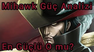 One Piece Analiz  Mihawk Ne Kadar Güçlü  Mihawk vs Amiraller  Mihawk vs Yonkou [upl. by Ytiak]